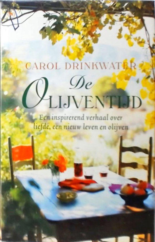 De olijventijd | Carol Drinkwater - Carol Drinkwater, Cherie van Gelder