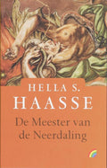 De meester van de Neerdaling - Hella Haasse, Hella S. Haasse