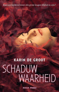 Schaduwwaarheid - Karin De Groot
