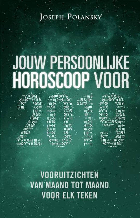 Jouw persoonlijke horoscoop voor 2019 - Joseph Polansky