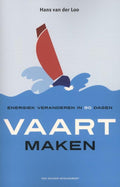 Vaart maken - Hans van der Loo