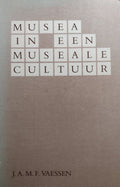 Musea in een museale cultuur - Giel Vaessen