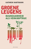Groene leugens - Kathrin Hartmann