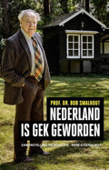 Nederland is gek geworden - Bob Smalhout