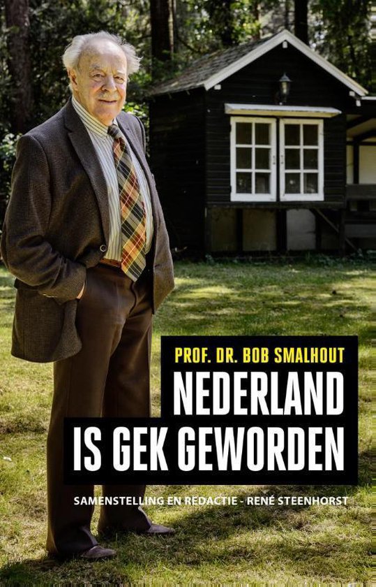 Nederland is gek geworden - Bob Smalhout