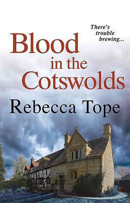 Blood In The Cotswolds - Rebecca Tope