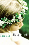 Elena's vlucht - Susan Smit