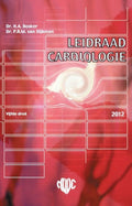 Leidraad cardiologie 2012 - Hans A. Bosker, Paul R.M. van Dijkman