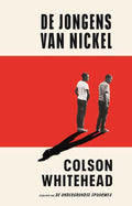 De jongens van Nickel - Colson Whitehead