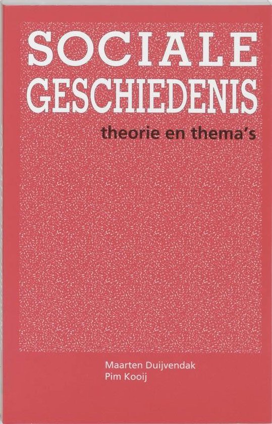 Sociale geschiedenis - M. Duijvendak, P. Kooij