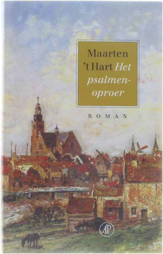 Het Psalmenoproer - Maarten 't Hart