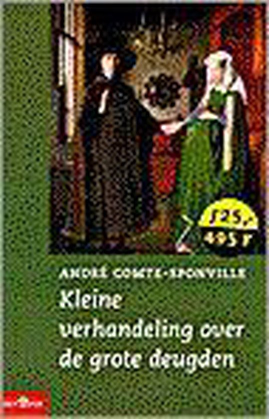Kleine Verhandeling Over De Grote Deugde - André Comte - Sponville