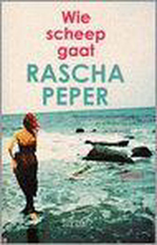 Wie Scheep Gaat - Rascha Peper