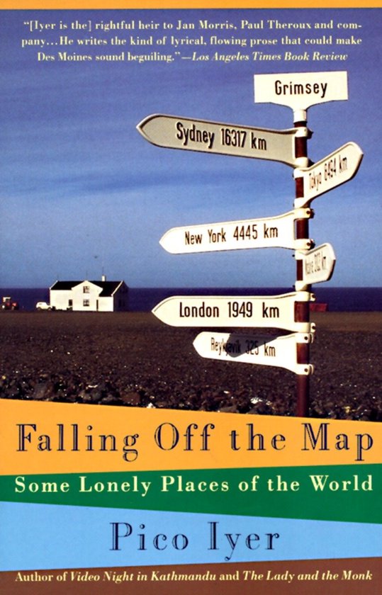 Falling Off the Map - Pico Iyer