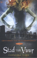 Kronieken van de Onderwereld 2 - Stad van vuur - Cassandra Clare, Kami Garcia