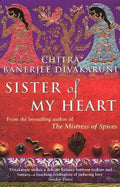 Sister Of My Heart - Chitra Divakaruni, Chitra Banerjee Divakaruni