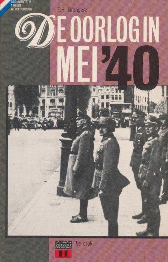 De oorlog in mei '40 - E.H. Brongers