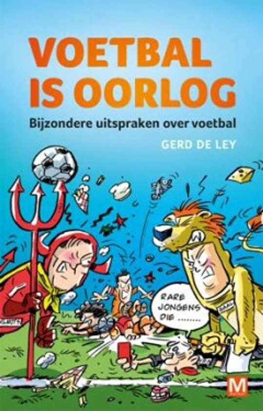 Voetbal is oorlog