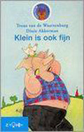 Klein is ook fijn - Truus van de Waarsenburg
