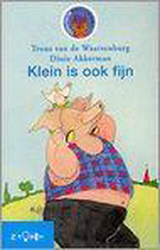 Klein is ook fijn - Truus van de Waarsenburg