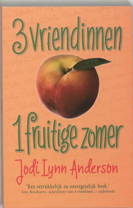 3 Vriendinnen, 1 Fruitige Zomer - Jodi Lynn Anderson