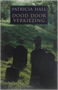 Dood door verkiezing - Patricia Hall