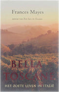 Bella Toscane - Frances Mayes