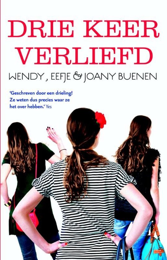 Drie keer verliefd - Wendy Buenen, Eefje Beunen