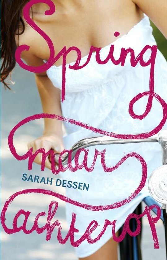 Spring Maar Achterop - Sarah Dessen