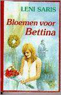 BLOEMEN VOOR BETTINA - Leni Saris