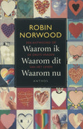Waarom ik, waarom dit, waarom nu - Robin Norwood