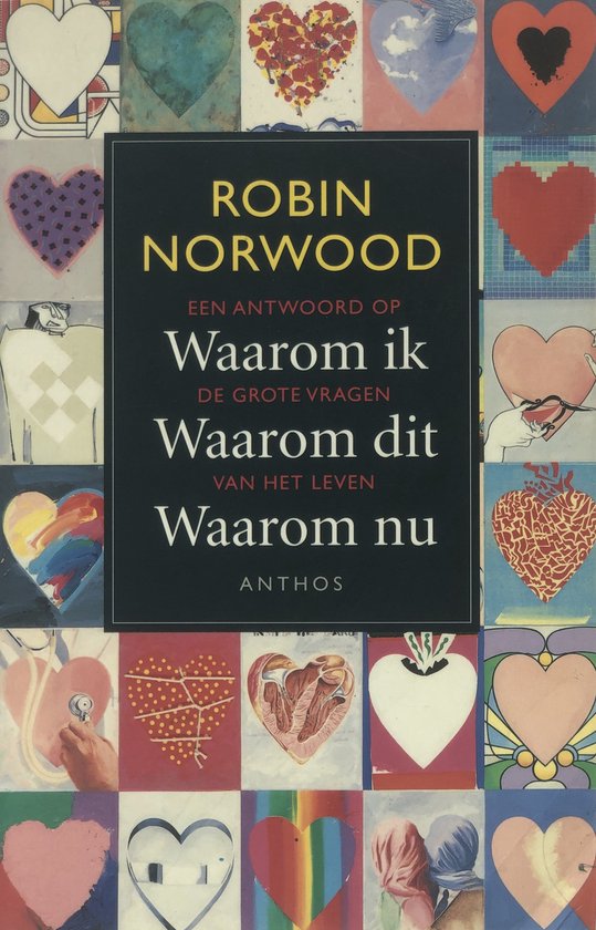 Waarom ik, waarom dit, waarom nu - Robin Norwood