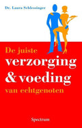 Juiste Verzorging Voeding Echtgenoten - Laura C. Schlessinger