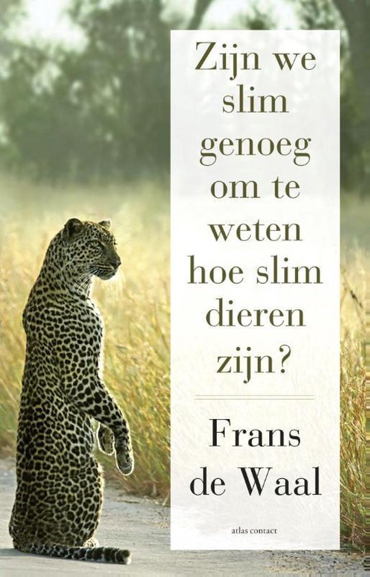 Zijn we slim genoeg om te weten hoe slim dieren zijn - Frans de Waal