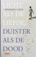 Licht als de liefde, duister als de dood - Mehmed Uzun