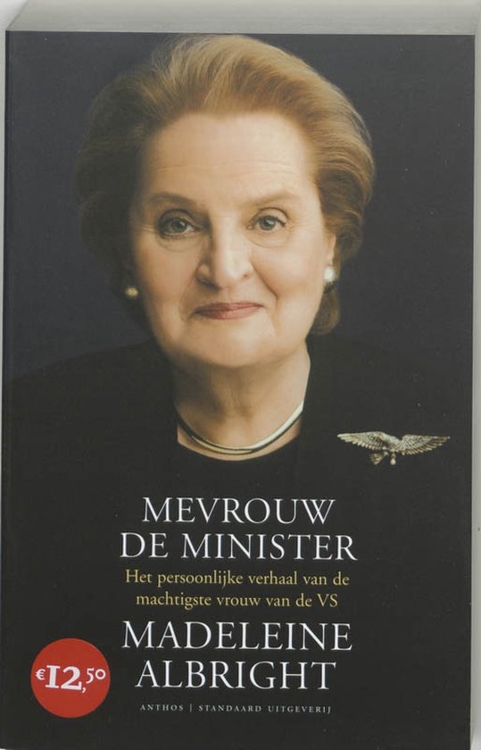 Mevrouw De Minister - Madeleine Albright, B. Woodward