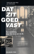 Dat Zit Vast Goed! - H. Van Der Meijs, J. Verhagen