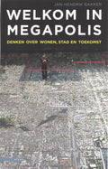 Welkom in Megapolis - Jan - Hendrik Bakker, J.H. Bakker