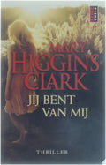 Jij bent van mij - Mary Higgins Clark