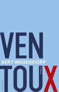 Ventoux - Bert Wagendorp, Gijs Scholten van Aschat