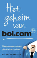 Het geheim van bol.com - Michel Schaeffer