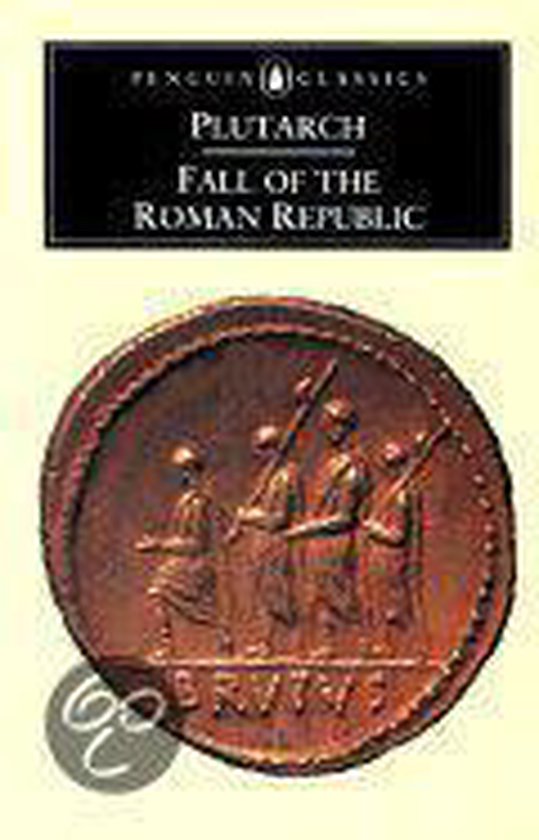 Fall of the Roman Republic - Plutarch, Robin Seager