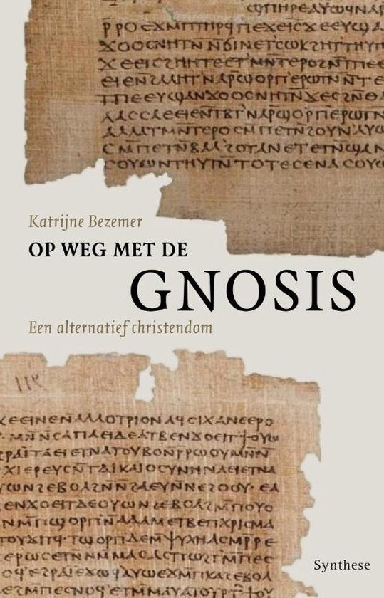 Op weg met de gnosis - Katrijne Bezemer