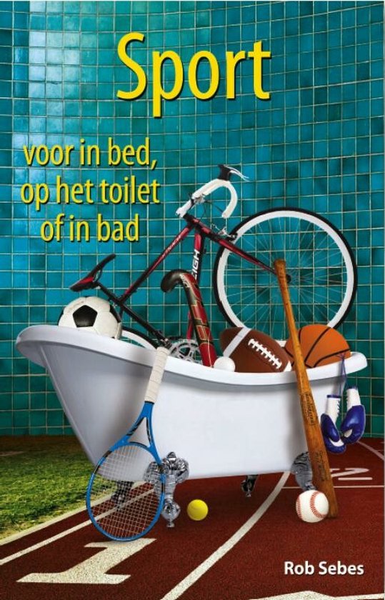 Sport voor in bed, op het toilet of in bad - Rob Sebes