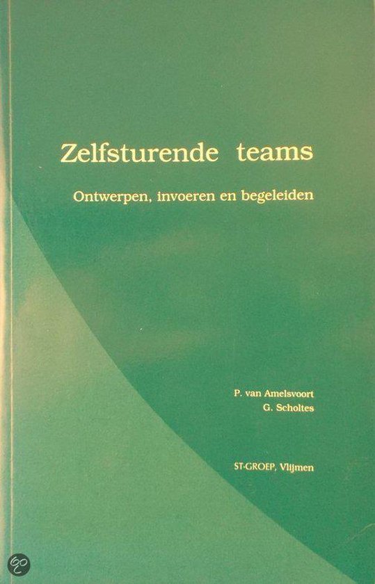 Zelfsturende teams - Pierre van Amelsvoort, G. Scholtes