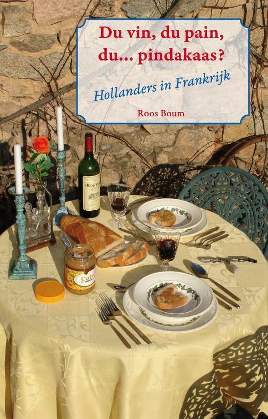 Du vin, du pain, du... pindakaas? - Roos Boum
