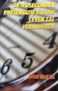 De 45 seconden presentatie die uw leven zal veranderen - Don Failla