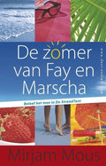 De Zomer Van Fay En Marscha - Mirjam Mous