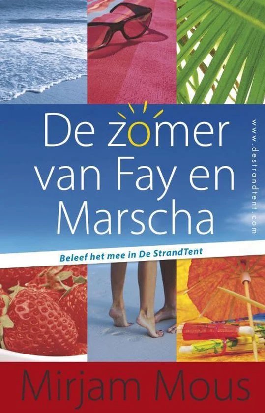 De Zomer Van Fay En Marscha - Mirjam Mous