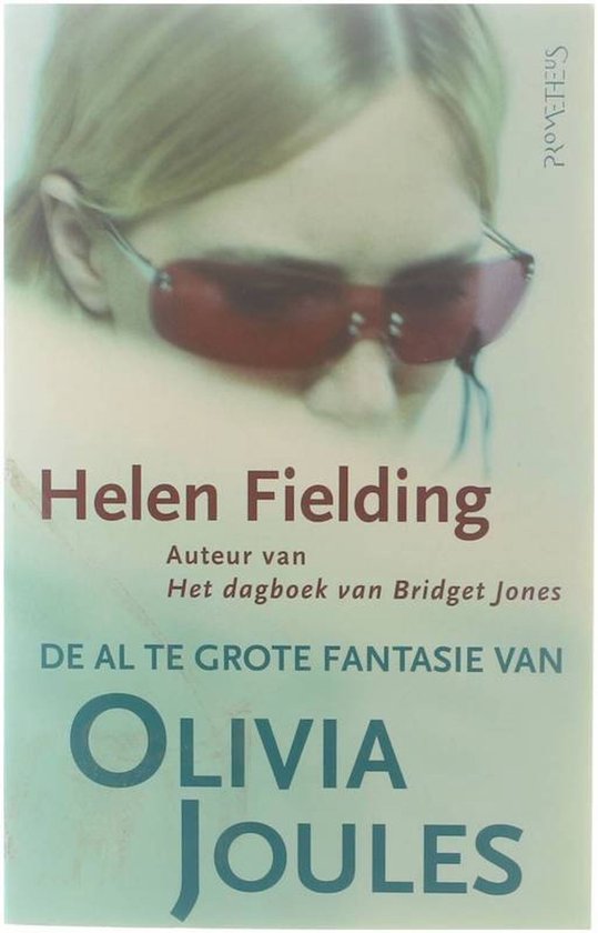 De al te grote fantasie van Olivia Joules - Helen Fielding